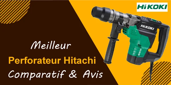 Perforateur Hitachi : Comparatif burineur SDS + SDS Max [annee]